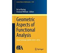 Geometric Aspects Of Functional Analysis