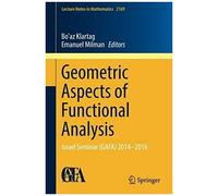 Geometric Aspects Of Functional Analysis
