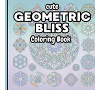 Geometric Bliss: A Coloring Journey Through Shapes and Patterns