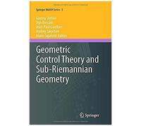 Geometric Control Theory And Sub-Riemannian Geometry