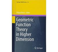 Geometric Function Theory In Higher Dimension