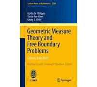 Geometric Measure Theory and Free Boundary Problems: Cetraro, Italy 2019
