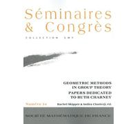 Geometric Methods In Group Theory - Papers Dedicated To Ruth Charney