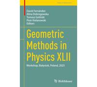 Geometric Methods in Physics XLII: Workshop, Białystok, Poland, 2025