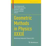 Geometric Methods In Physics Xxxix