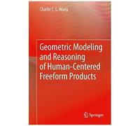 Geometric Modeling And Reasoning Of Human-Centered Freeform Products