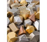 Geometric Nets Mega Project Book: 257 Geometric Nets to Copy, Cut Out, Fold, and Assemble