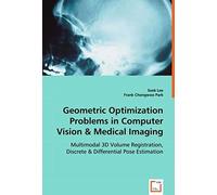 Geometric Optimization Problems In Computer Vision & Medical Imaging