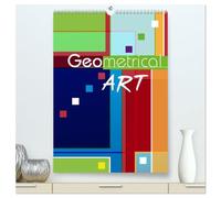 Geometrical ART (hochwertiger Premium Wandkalender 2026 DIN A2 hoch), Kunstdruck in Hochglanz: Künstlerische Gestaltung mit geometrischen Formen