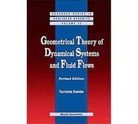 Geometrical Theory of Dynamical Systems and Fluid Flows Tsutomu Kambe (Auteur)