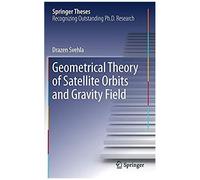 Geometrical Theory Of Satellite Orbits And Gravity Field