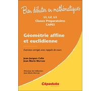 Géométrie affine et euclidienne Exercices corrigés avec rappels de cours - COLIN JJ / MORVAN JM - Cepadues - broché - Scolaire / Universitaire