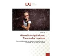 Geometrie algebrique / Theorie des nombres Points algebriques sur les courbes de Fermat et quotients de courbes de Fermat - Oumar Sall - Universitaires Europeennes - broché - Manuel