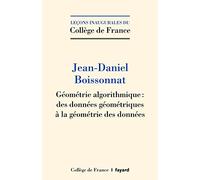Géométrie algorithmique: Des données géométriques à la géométrie des données