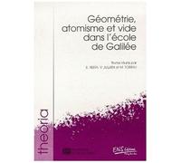 Géométrie, Atomisme Et Vide Dans L'école De Galilée