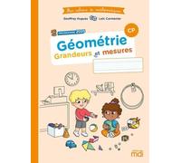 Mes cahiers de maths - Géométrie CP - Grandeurs et mesures: Programme 2025