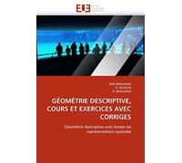 GÉOMÉTRIE DESCRIPTIVE, COURS ET EXERCICES AVEC CORRIGES: Géométrie descriptive avec toutes les représentations spatiales