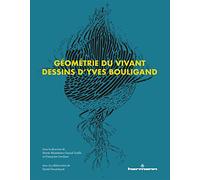 Géométrie du vivant: Dessins d'Yves Bouligand