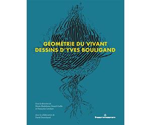 Géométrie du vivant: Dessins d'Yves Bouligand