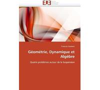 Géométrie, Dynamique Et Algèbre
