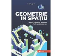 Geometrie in spatiu pentru Evaluarea Nationala si olimpiadele scolare - Sorin Peligrad, Biblioteca de matematica, Editie in limba romana