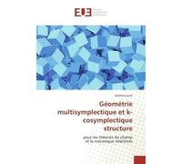 Géométrie multisymplectique et k-cosymplectique structure - Halima Loumi - Universitaires Europeennes - broché - Essai