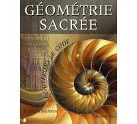 Géométrie sacrée: Déchiffrons le Code