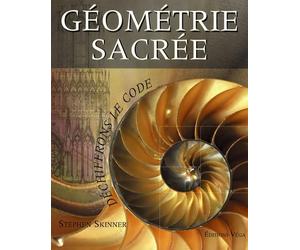Géométrie sacrée: Déchiffrons le Code