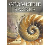 Stephen Skinner – Géométrie Sacrée, déchiffrons le code – Essai – Broché