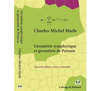 Géométrie symplectique et géométrie de Poisson Nouvelle édition corrigée et bonifiée - Charles-Michel Marle - Calvage et Mounet - broché - Essai