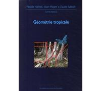 Géométrie tropicale Journées mathématiques X-UPS 2008 - Erwan Brugallé - Ecole Polytechnique Eds - broché - Scolaire / Universitaire