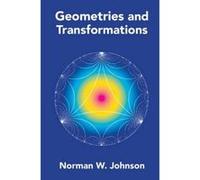 Geometries and Transformations - [Livre en VO] Norman W Johnson (Auteur)