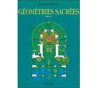 Géométries sacrées : Du corps humain, des phénomènes telluriques et de l'architecture des bâtisseurs de Cardinaux, Stéphane (2004) Broché