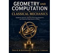 Geometry and Computation in Classical Mechanics: Symplectic Structure, Structure-Preserving Integrators, and Numerical Experiments in Python