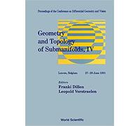 Geometry And Topology Of Submanifolds Iv - Proceedings Of The Conference On Differential Geometry And Vision