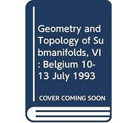 Geometry And Topology Of Submanifolds, Vi - Pure And Applied Differential Geometry And The Theory Of Submanifolds