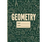 Geometry Notebook: Dot Grid Notebook for Students for Geometry Notes, Formulas, Theorems & Calculations | 8.5 x 11 Inches, 120 Pages.