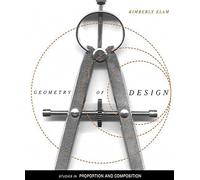 Geometry of Design: Studies in Proportion and Composition