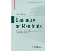 Geometry on Manifolds: Riemannian Metrics, Symplectic Forms, Contact Structures