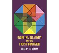 Geometry, Relativity, and the Fourth Dimension
