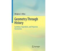 Géométrie à travers l'histoire – Euclidienne, hyperbolique et projective – Springer Verlag