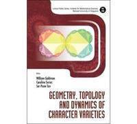 Geometry, Topology and Dynamics of Character Varieties (Lecture Notes Series, Institute for Mathematical Sciences) - [Livre en VO] William Goldman, Caroline Series, Ser Peow Tan (Auteur)