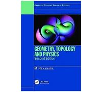 Geometry, Topology And Physics, Second Edition