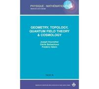 Joseph Kouneiher – Geometry, topology, quantum field theory & cosmology – Étude – Broché