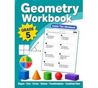 Geometry Workbook for Grade 5: More Than 1,000 Practice Problems in Triangles, Quadrilaterals, Circles, Volume, Coordinate Plane, Transformations, and Geometry Review with Answer Key | Ages 10-11