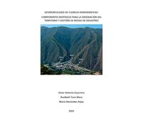 Geomorfología de cuencas hidrográficas: componentes biofísicos para la ordenación del territorio y gestión de riesgo de desastres