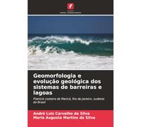 Geomorfologia e evolução geológica dos sistemas de barreiras e lagoas: Planície costeira de Maricá, Rio de Janeiro, sudeste do Brasil