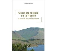 Géomorphologie de la Russie : Le colosse aux plaines d'argile