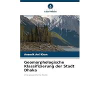 Geomorphologische Klassifizierung der Stadt Dhaka