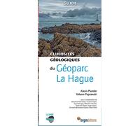 Geoparc la hague curiosites geologiques - A. PLUNDER - Y.POPRA - B.r.g.m. Eds - broché - Atlas / carte